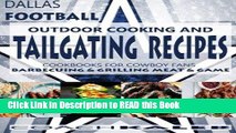 Read Book Cookbooks for Fans: Dallas Football Outdoor Cooking and Tailgating Recipes: Cookbooks