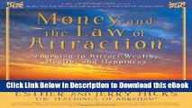 EPUB Download Money, and the Law of Attraction: Learning to Attract Wealth, Health, and Happiness