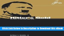 [Read Book] Hitler s Gold: The Story of the Nazi War Loot Kindle