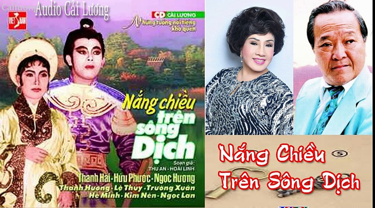 Nắng Chiều Trên Sông Dịch ,Lệ Thủy , Ngọc Hương,Thanh Hải, Hữu Phước , Cải Lương Tuồng Cổ Audio