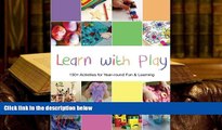 PDF [DOWNLOAD] Learn with Play: 150  Activities for Year-round Fun   Learning Kid Blogger Network