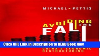 [Popular Books] Avoiding the Fall: China s Economic Restructuring Full Online