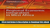 [Read Book] Regional Economic Integration in West Africa (Advances in African Economic, Social and