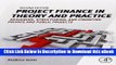 [Read Book] Project Finance in Theory and Practice, Second Edition: Designing, Structuring, and