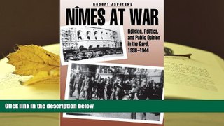 Kindle eBooks  Nimes at War: Religion, Politics, and Public Opinion in the Gard, 1938-1944  BEST