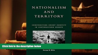Kindle eBooks  Nationalism and Territory: Constructing Group Identity in Southeastern Europe