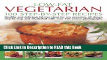 Read Book Low Fat Vegetarian: 100 Step-By-Step Recipes: Healthy and delicious fat-free ideas for