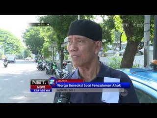 Reaksi Warga Soal Pencalonan Ahok - NET12