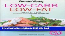 Read Book Low Carb, Low Fat (The Australian Women s Weekly: New Essentials) Full Online