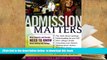 PDF [DOWNLOAD] Admission Matters: What Students and Parents Need to Know About Getting Into