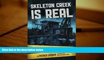 Audiobook  Skeleton Creek is Real: The Shocking Truth Revealed Patrick Carman Full Book
