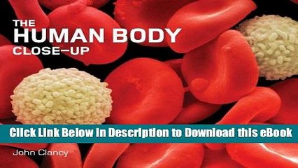 [Read Book] The Human Body Close-Up (Close-Up (Firefly)) Kindle