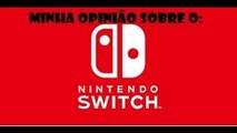 Nintendo switch, duvidas, rumores confirmados e minha opinião