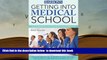 PDF [DOWNLOAD] Getting into Medical School: The Premedical Student s Guidebook (Barron s Getting