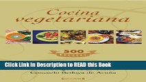 Read Book Cocina vegetariana. 500 recetas (Spanish Edition) Full Online