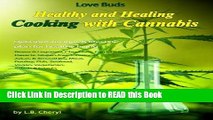 Read Book Love Buds: Healthy and Healing: Recipes with Weed and Pot (Cooking with Cannabis)