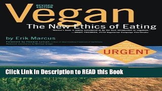 Read Book Vegan: The New Ethics of Eating Full eBook