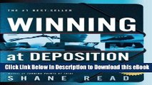 [Read Book] Winning at Deposition: (Winner of ACLEA s Highest Award for Professional Excellence)