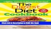 Read Book The Digest Diet Cookbook: 150 All-New Fat Releasing Recipes to Lose Up to 26 lbs in 21