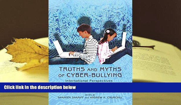 Kindle eBooks Truths and Myths of Cyber-bullying: International Perspectives on Stakeholder