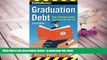 PDF [FREE] DOWNLOAD  CliffsNotes Graduation Debt: How to Manage Student Loans and Live Your Life,