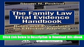 [Read Book] The Family Law Trial Evidence Handbook: Rules and Procedures for Effective Advocacy Mobi