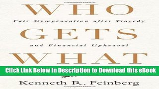 [Read Book] Who Gets What: Fair Compensation after Tragedy and Financial Upheaval Kindle