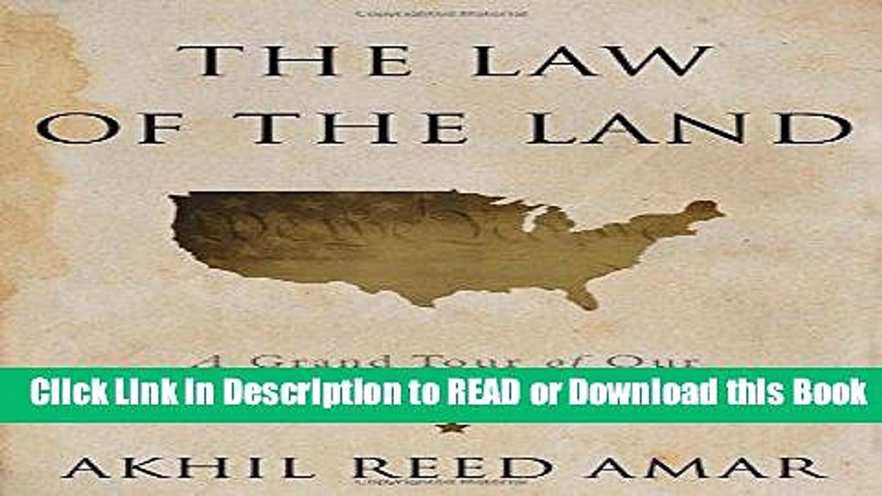 BEST PDF The Law of the Land: A Grand Tour of Our Constitutional Republic Read Online