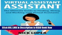 [Popular Books] Virtual Assistant Assistant: The Ultimate Guide to Finding, Hiring, and Working