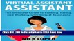 [Popular Books] Virtual Assistant Assistant: The Ultimate Guide to Finding, Hiring, and Working