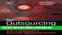 [Popular Books] The Outsourcing Handbook: How to Implement a Successful Outsourcing Process Full