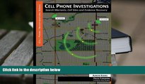 Kindle eBooks  Cell Phone Investigations: Search Warrants, Cell Sites and Evidence Recovery READ PDF
