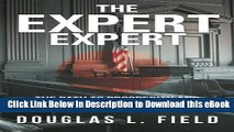 [Read Book] The Expert Expert: The Path to Prosperity and Prominence as an Expert Witness Kindle