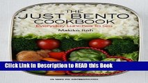 Read Book The Just Bento Cookbook: Everyday Lunches To Go Full eBook
