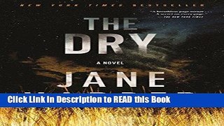Read Book The Dry: A Novel Full Online