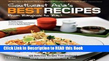 Read Book Southeast Asia s Best Recipes: From Bangkok to Bali Full Online