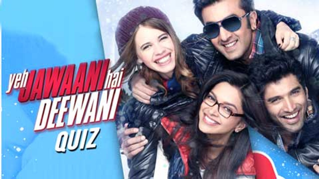 Yeh Jawaani Hai Deewani FULL MOVIE QUIZ  Ranbir Kapoor  Deepika Padukone  Kalki Koechlin