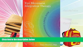 PDF [Download] Eye Movement Integration Therapy (EMI): The Comprehensive Clinical Guide Book Online