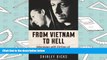 PDF [Free] Download  From Vietnam to Hell: Interviews With Victims of Post-traumatic Stress