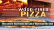 BEST PDF The Essential Wood Fired Pizza Cookbook: Recipes and Techniques From My Wood Fired Oven