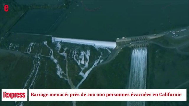 Californie: un barrage prêt à céder, des milliers de personnes évacuées