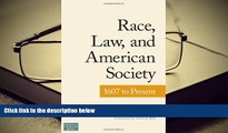 READ ONLINE  Race, Law, and American Society: 1607-Present (Criminology and Justice Studies) READ