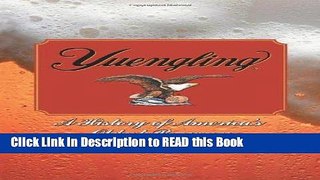 Read Book Yuengling: A History of America s Oldest Brewery Full eBook