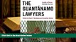 READ ONLINE  The Guantánamo Lawyers: Inside a Prison Outside the Law PDF [DOWNLOAD]