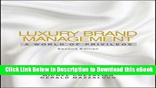 DOWNLOAD Luxury Brand Management: A World of Privilege Kindle