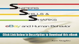 [Read Book] Snipers, Shills, and Sharks: eBay and Human Behavior Kindle