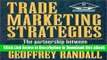 [Read Book] Trade Marketing Strategies, Second Edition: The partnership between manufacturers,