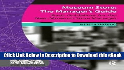 [Read Book] Museum Store: The Manager s Guide, Fourth Edition: Basic Guidelines for the New Museum