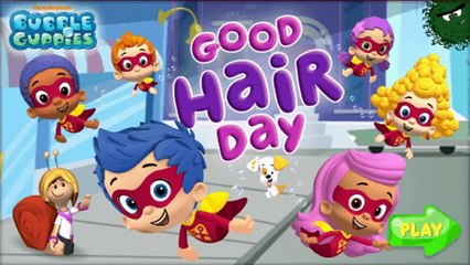 Good Hair Day Bubble Guppies - Style Games for Kids - Nickelodeon