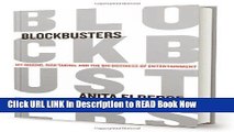 [Popular Books] Blockbusters: Hit-making, Risk-taking, and the Big Business of Entertainment Full
